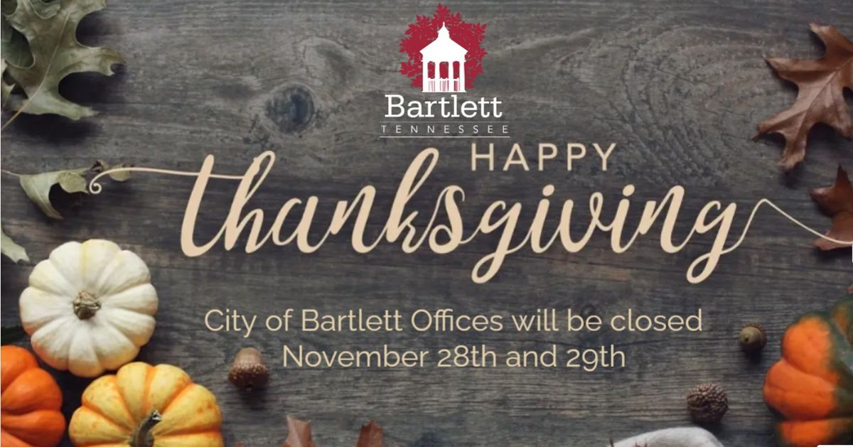 City of Bartlett Offices closed for Thanksgiving