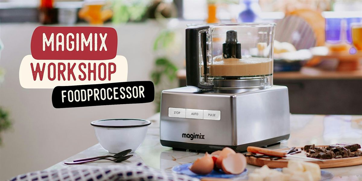 Magimix workshop Foodprocessor