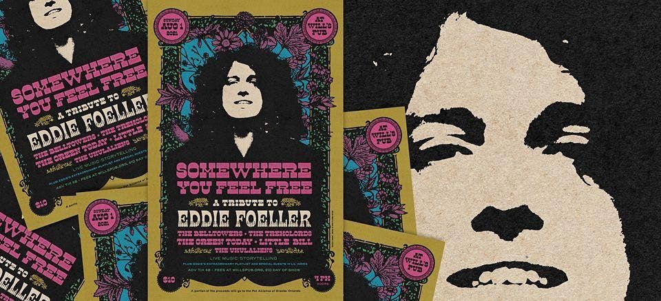 "Somewhere You Feel Free" A Tribute to Eddie Foeller - Live Music & Stories