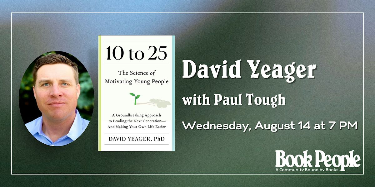 BookPeople Presents: David Yeager - 10 To 25