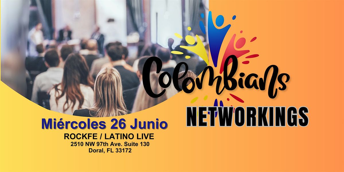 COLOMBIANS NETWORKING 26 JUNIO - DORAL