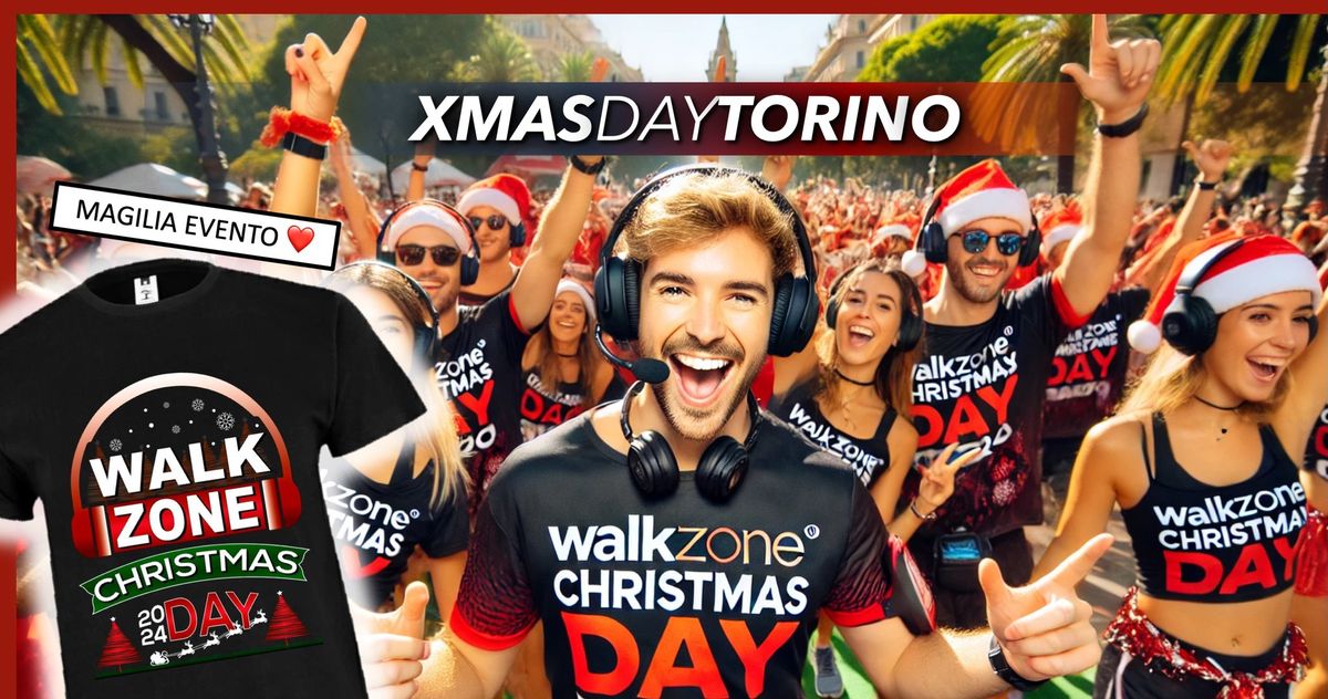 "WALKZONE\u00ae CHISTMAS DAY 2024"\ud83c\udf84Torino, Parco del Valentino (T-Shirt Evento Inclusa)