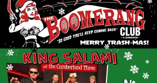 Boomerang Club Presents Merry Trash-Mas with King Salami, The Go Go Cult + The Senior Class