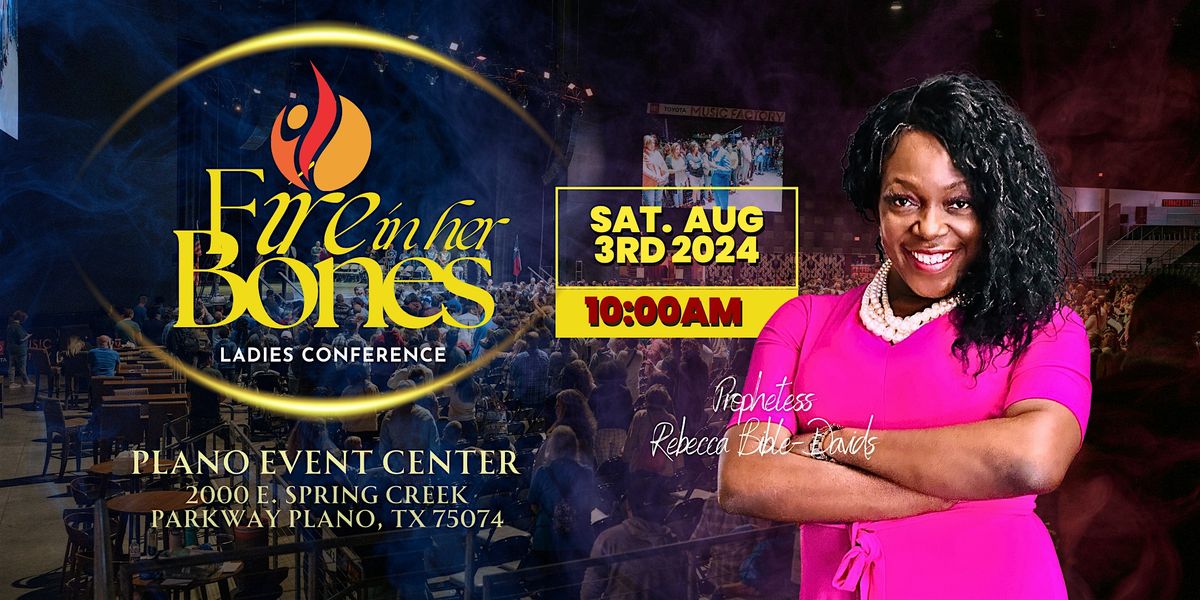 Fire In Her Bones Annual Women's Conference