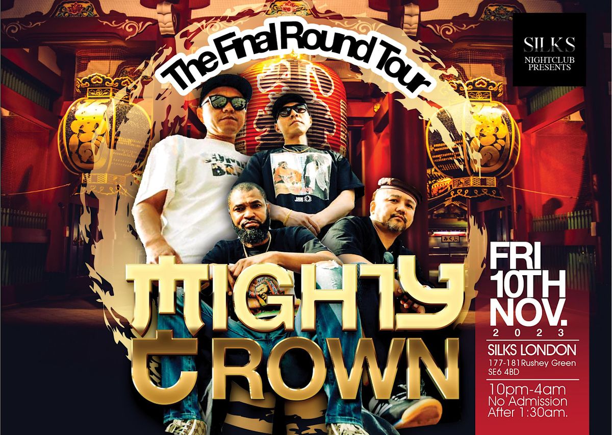 MIGHTY CROWN - The Final Round Tour @Silks