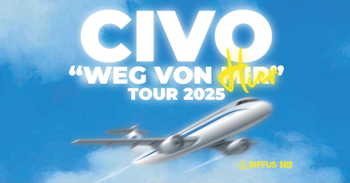 CIVO | \u201eWEG VON HIER\u201c TOUR 2025 | Frankfurt 