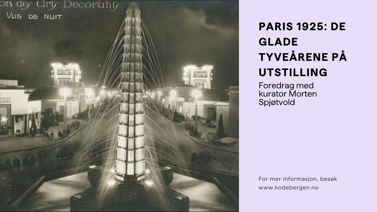 Paris 1925: De glade tyve\u00e5rene p\u00e5 utstilling