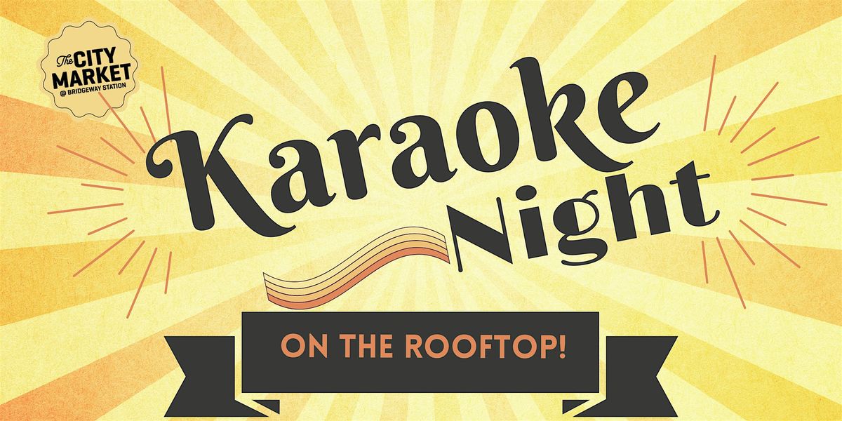 Karaoke On the Roof Top!