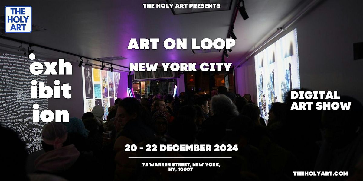 ART ON LOOP - NEW YORK - Digital Exhibition Show