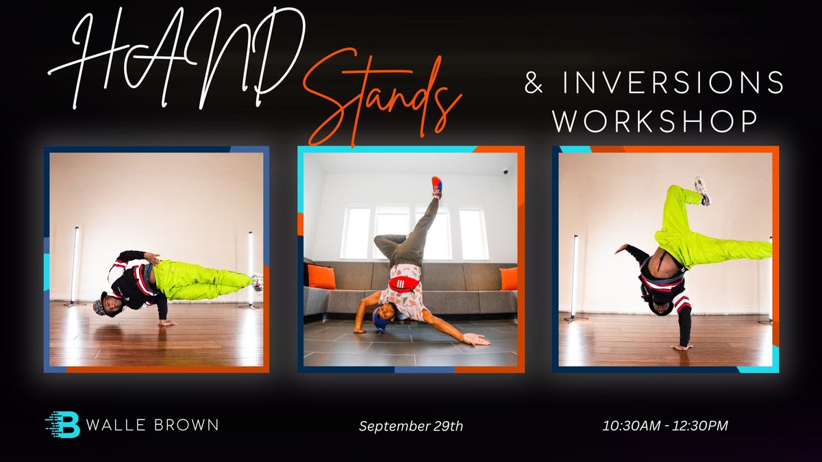 Handstands & Inversions Workshop with Walle Brown!