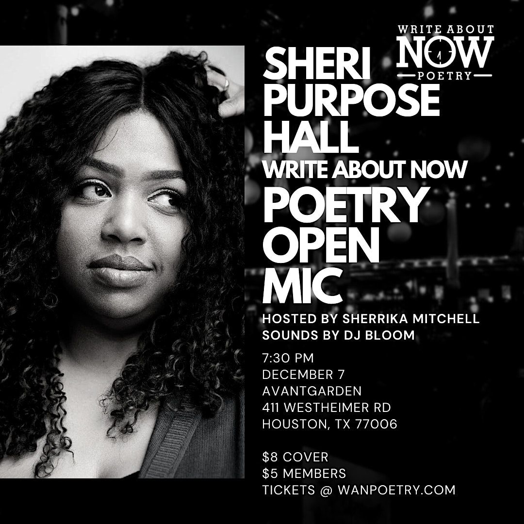 Write About Now Poetry Open Mic ft. Sheri Purpose Hall