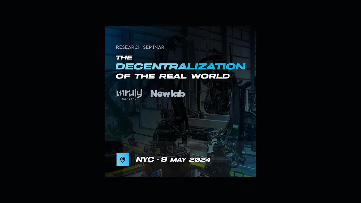 The Decentralization of the Real World - Research Seminar