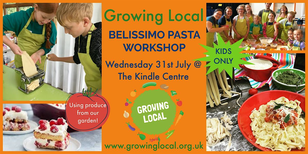 Growing Local BELISSIMO PASTA  Kids Only Cook Workshop