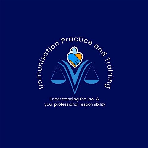 Immunisation practice and training: understanding the law and your professional responsibility