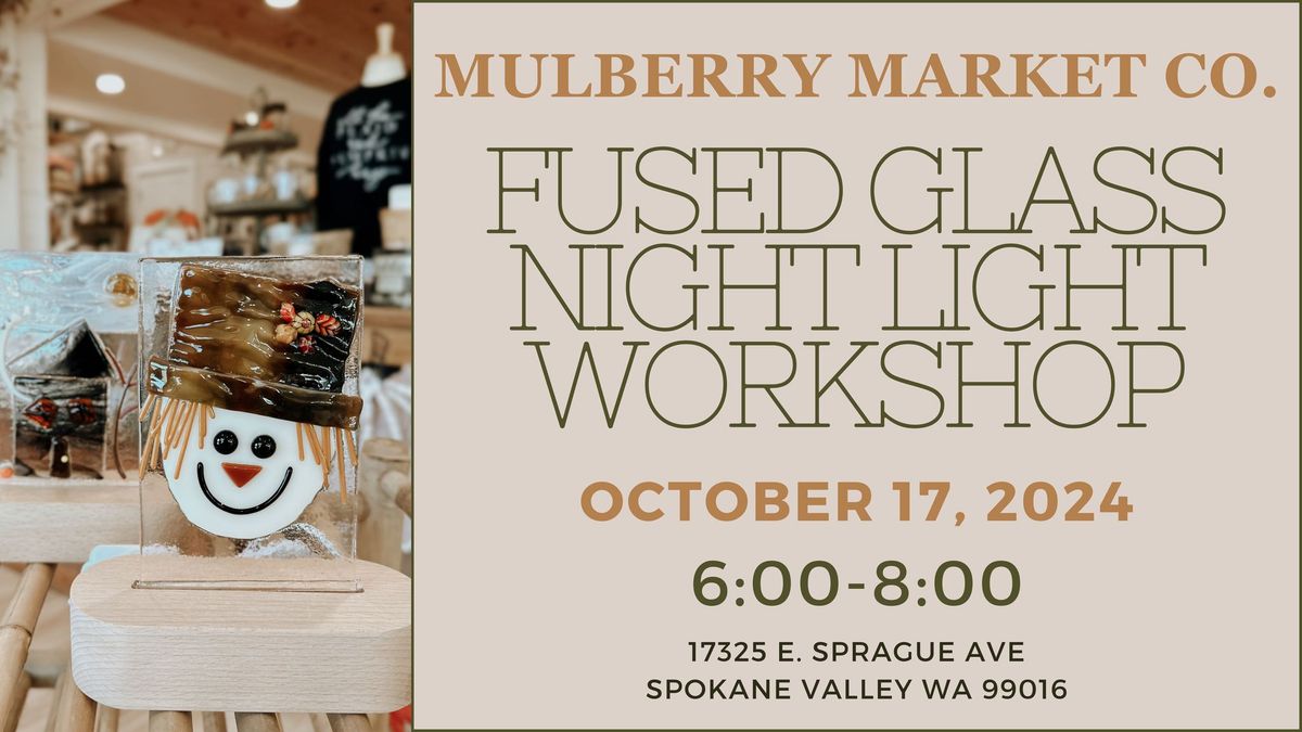 Fused Glass Nightlight Workshop!