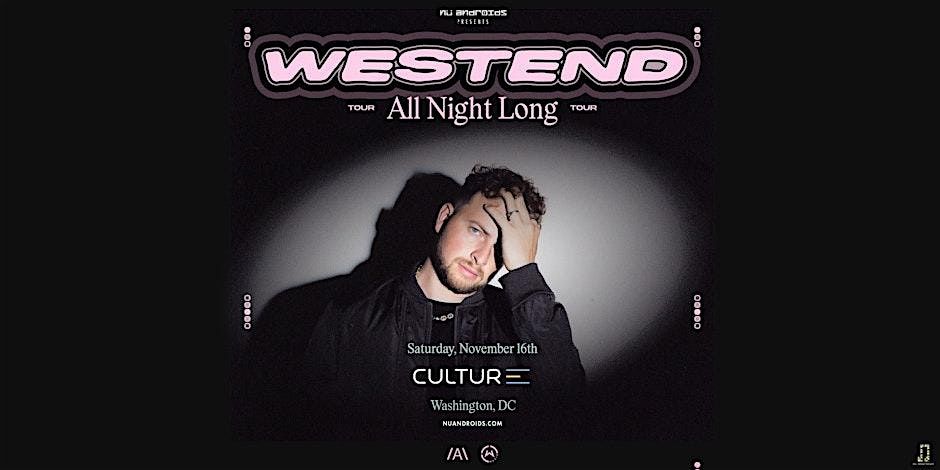 N\u00fc Androids Presents: Westend (Open to close)