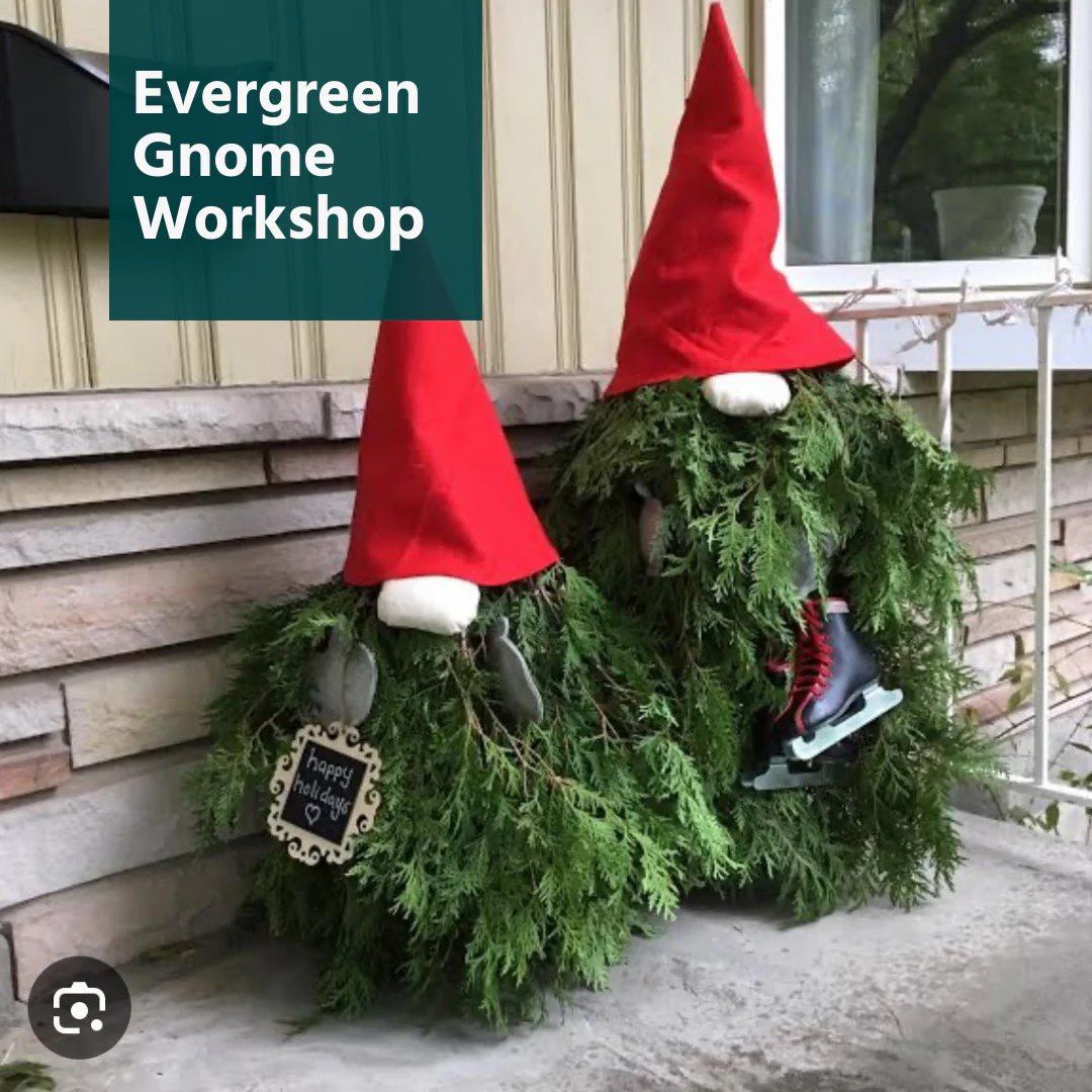 Evergreen Gnome Workshop