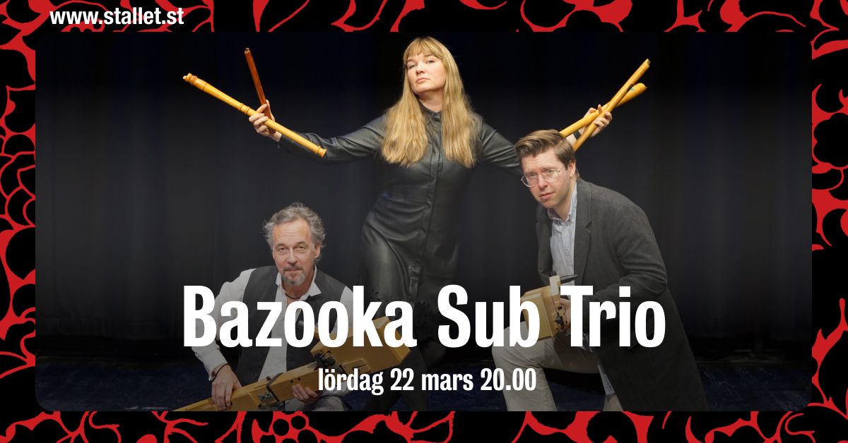 Bazooka Sub Trio