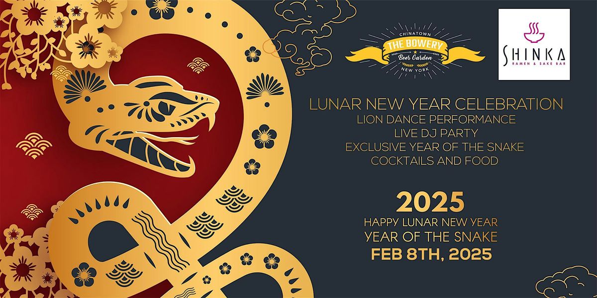 Lunar New Year - Year of the Snake Celebration at The Bowery Beer Garden