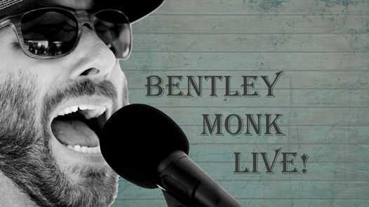 Bentley Monk Live!