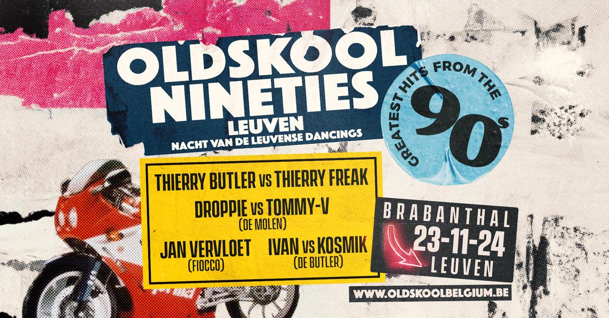 OLDSKOOL NINETIES LEUVEN XL - NACHT VAN DE LEUVENSE DANCINGS