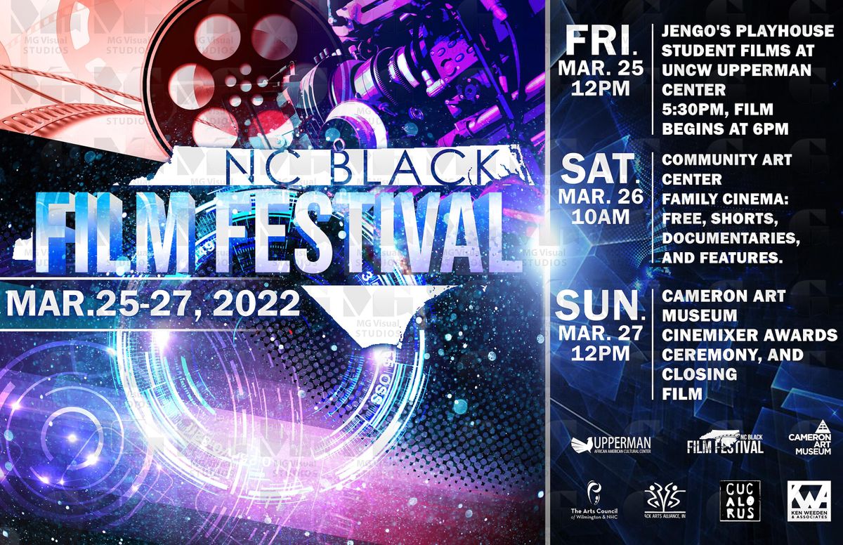 The 2022 North Carolina Black Film Festival, Friday, March 25 - 1pm-3pm ...