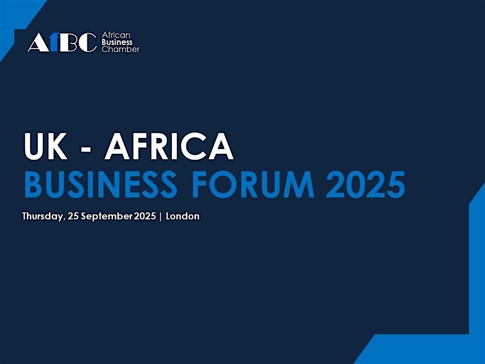 AfBC UK - Africa Business Forum 2025, London