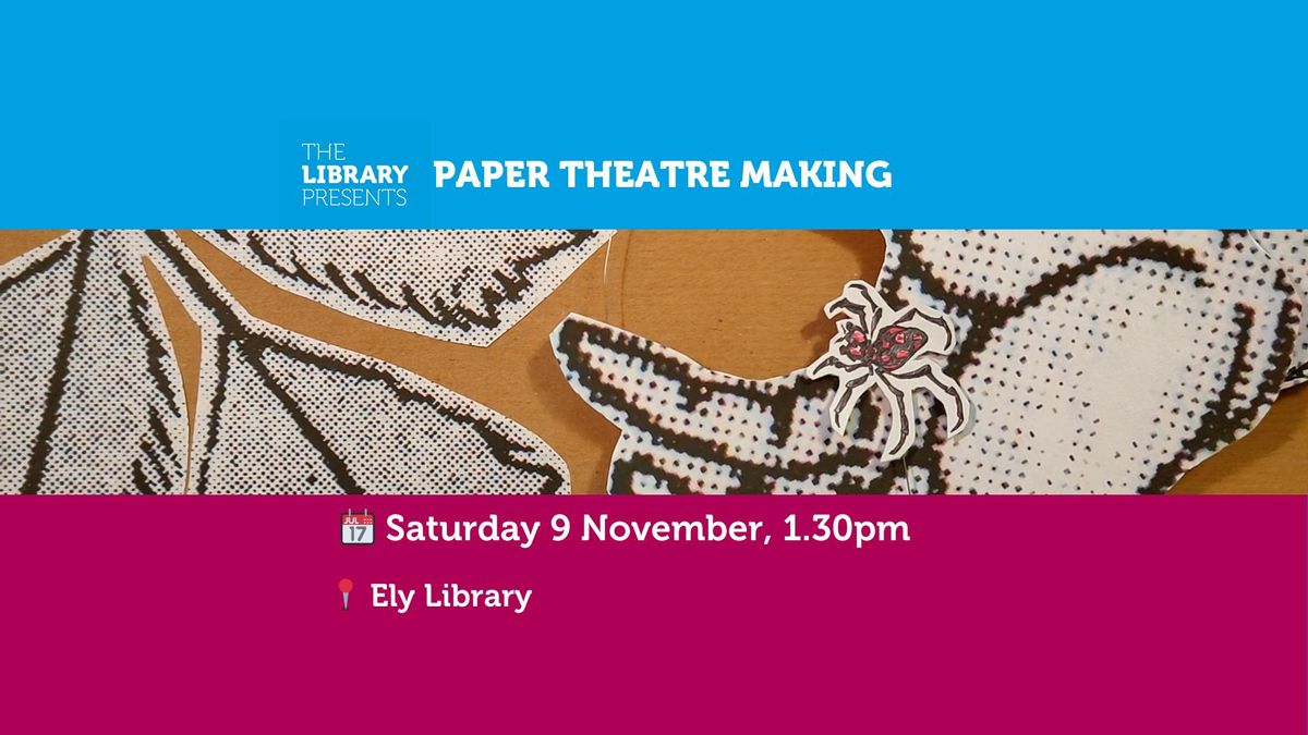 Paper Theatre making