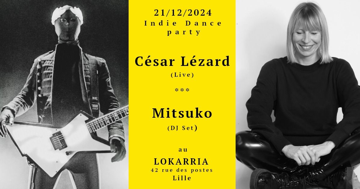 C\u00e9sar L\u00e9zard \/ Mitsuko  Indie dance party