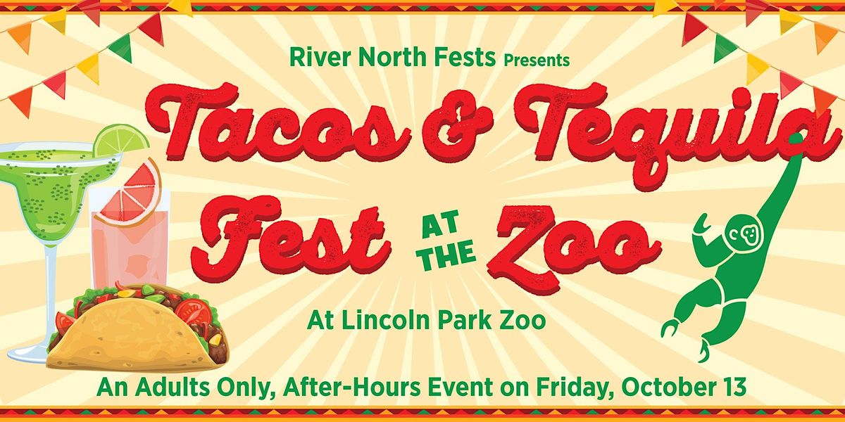 Tacos & Tequila Fest at the Zoo - Adults Only  Evening at Lincoln Park Zoo