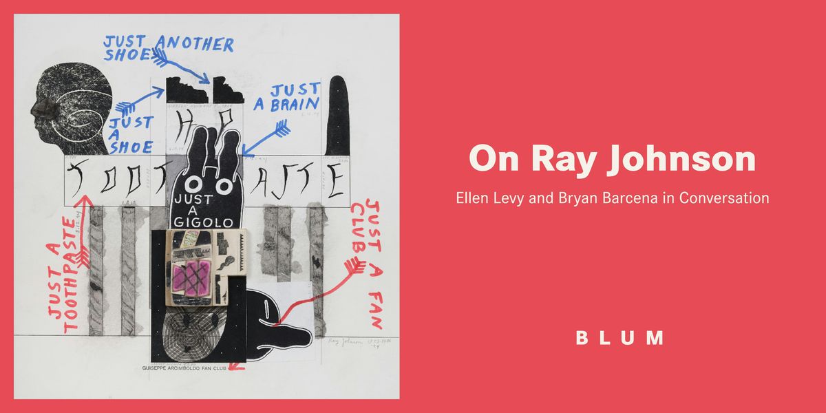 On Ray Johnson: Ellen Levy and Bryan Barcena in Conversation