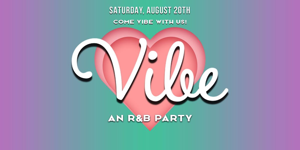 VIBE: An RnB Party 21+ in Los Angeles!