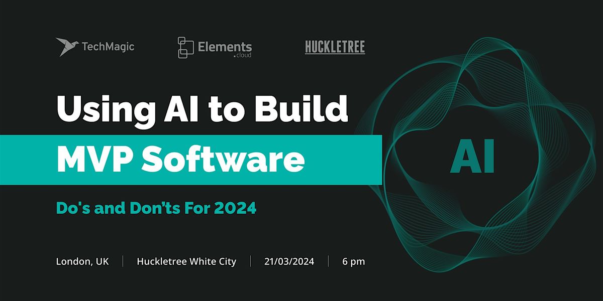 Using AI to Build MVP Software: Dos and Don’ts For 2024, Huckletree ...