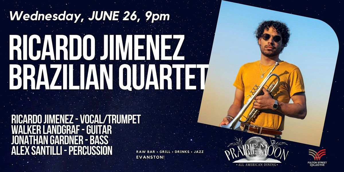 Ricardo Jimenez Brazilian Quartet: at Prairie Moon in Evanston