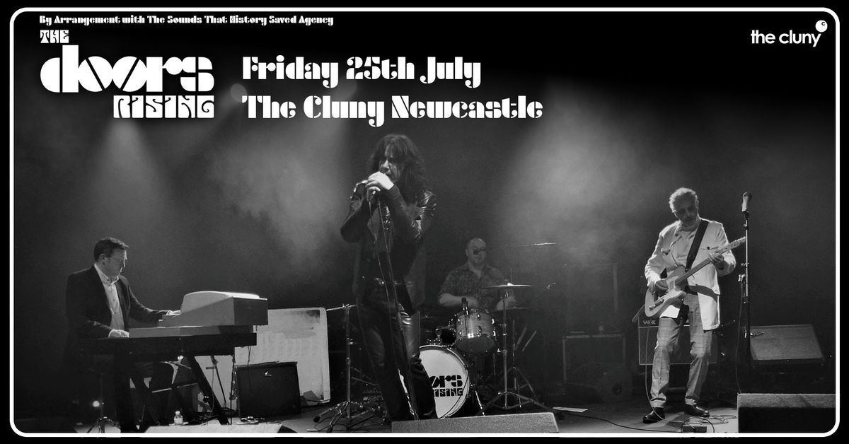 THE DOORS RISING \/\/ The Cluny Newcastle