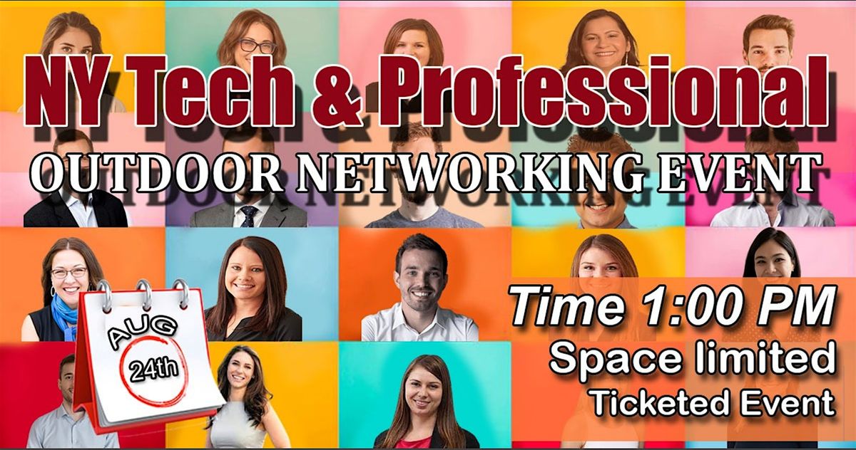 NY TECH & PROFESSIONAL OUTDOOR NETWORKING EVENT.