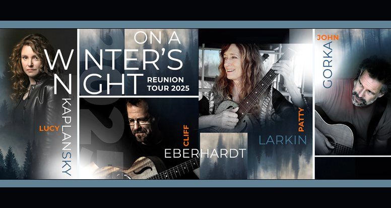 On A Winter's Night featuring John Gorka, Patty Larkin, Cliff Eberhardt & Lucy Kaplansky