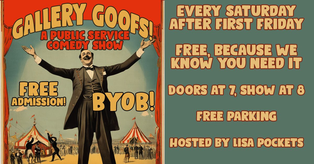 Gallery Goofs: A FREE comedy show!