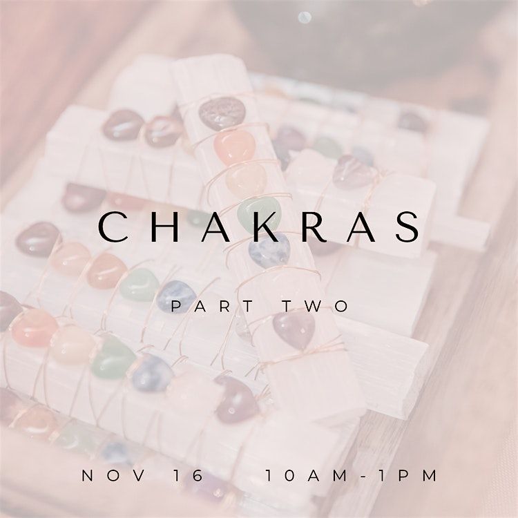 Nov 16th: Chakras Class: Part II