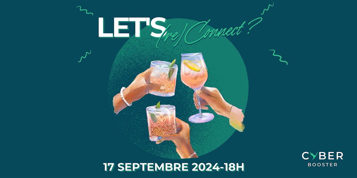 Let's (re)connect : retrouvons nous autour d'un verre !