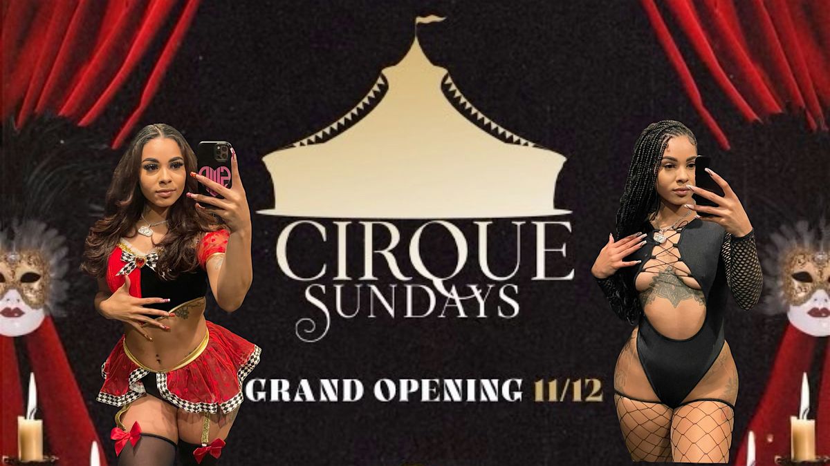 CIRQUES SUNDAYS @NOTO | BOOKWITHKP | PARTYWITHEINCROWD| FREE ENTRY W\/ RSVP