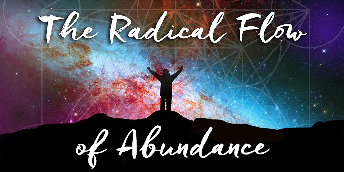 Webinar: The Radical Flow of Abundance