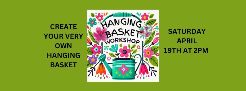 Hanging Basket Workshop