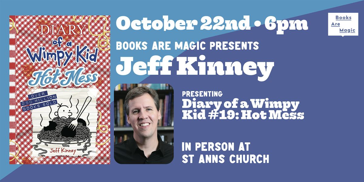 Offsite: Jeff Kinney presents Diary of a Wimpy Kid #19: Hot Mess