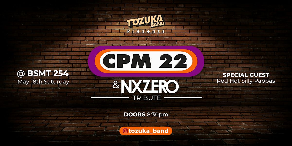 Tozuka Band presents: CPM22 & NxZero Tribute