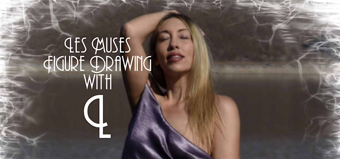 Les Muses Figure Drawing with L