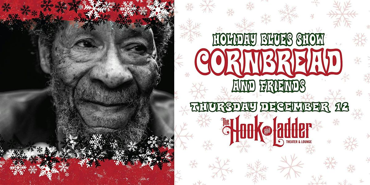 Cornbread & Friends Holiday Blues Show