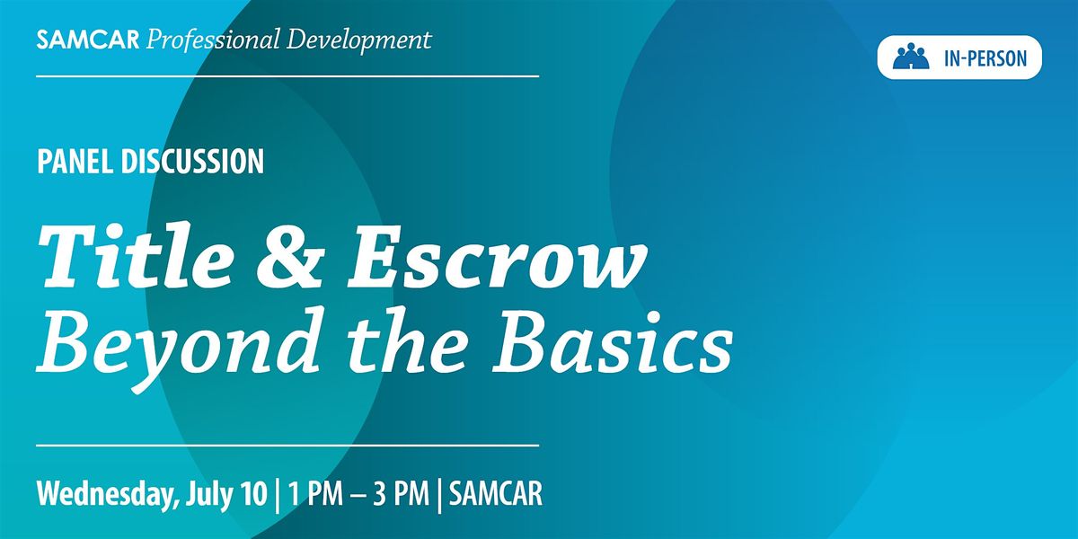 Title & Escrow: Beyond the Basics