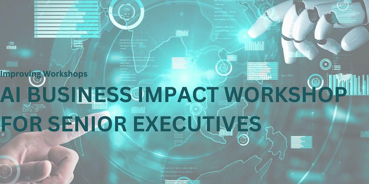 AI Business Impact Workshop for Senior Executives