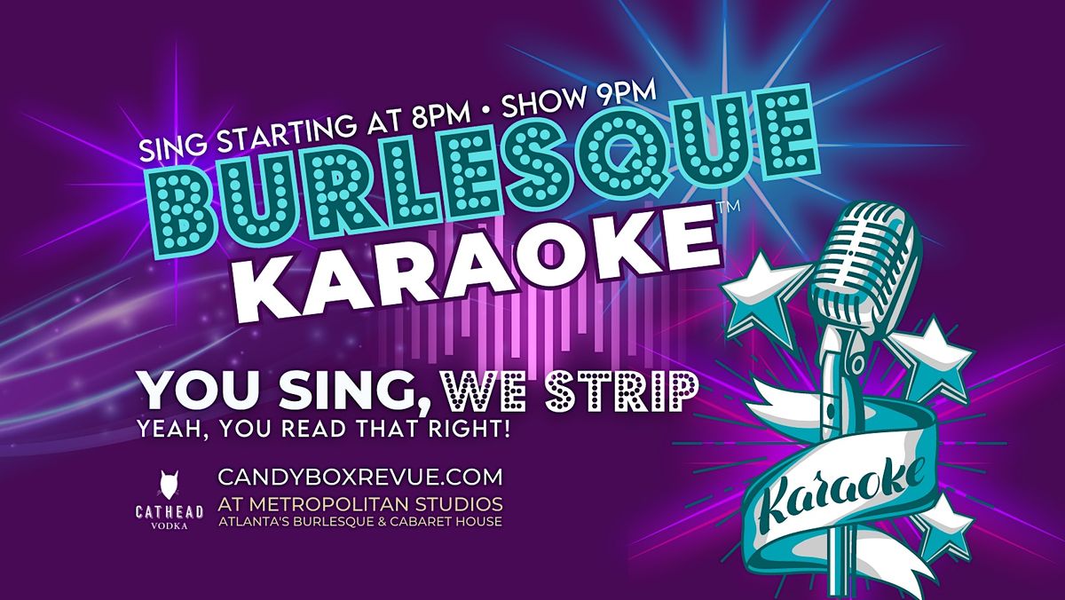 Burlesque Show! Burlesque Karaoke - You Sing We Strip Burlesque Karaoke\u2122